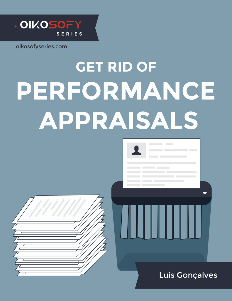 Get Rid of Performance Appraisals
